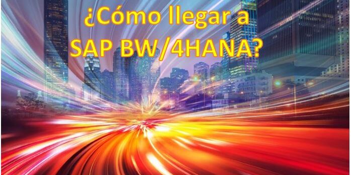 Como-llegar-a-BW-4-HANA-2 Cómo llegar a BW/4 HANA